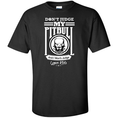 dont judge my pitbull T-Shirt