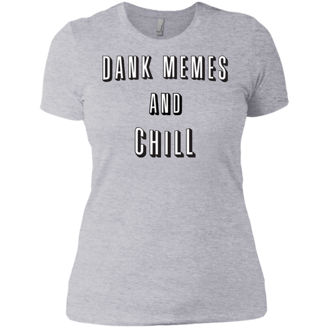 dank memes and chill sweatshirt T-Shirt