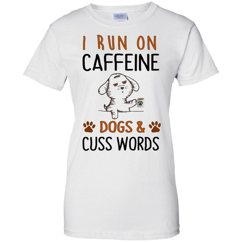 i run on caffeine dogs and cuss words T-Shirt