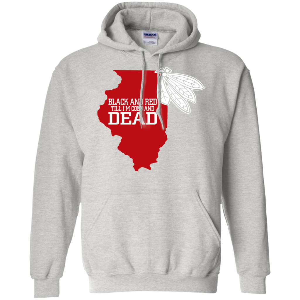 black and red till i'm cold and dead T-Shirt