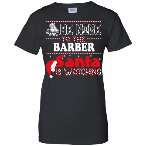 be nice to the barber santa is watching - christmas T-Shirt