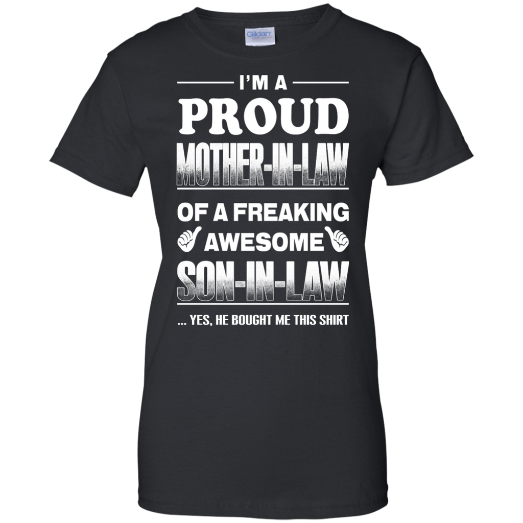 i'm a mother-in-law of a freaking awesome son-in-law T-Shirt