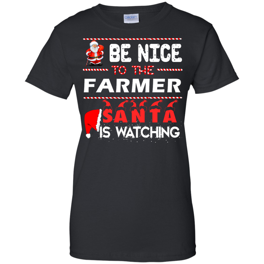 be nice to the farmer santa is watching sweater, T-Shirt