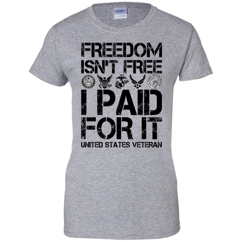 freedom is not free i paid for it T-Shirt