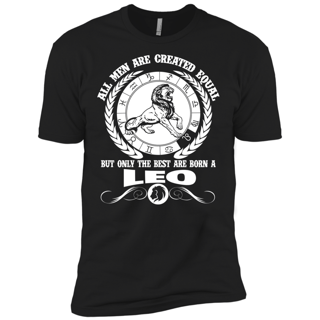 all men are created equal but only the best are born a leo T-Shirt