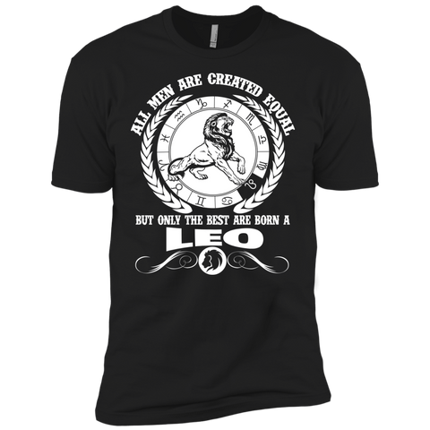 all men are created equal but only the best are born a leo T-Shirt