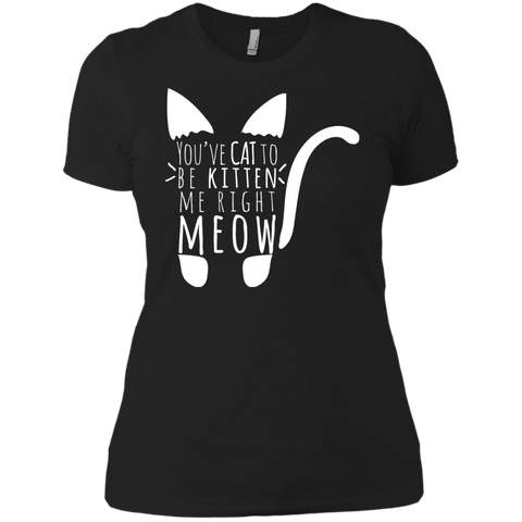 cat to be kitten me right meow in white sweatshirt T-Shirt