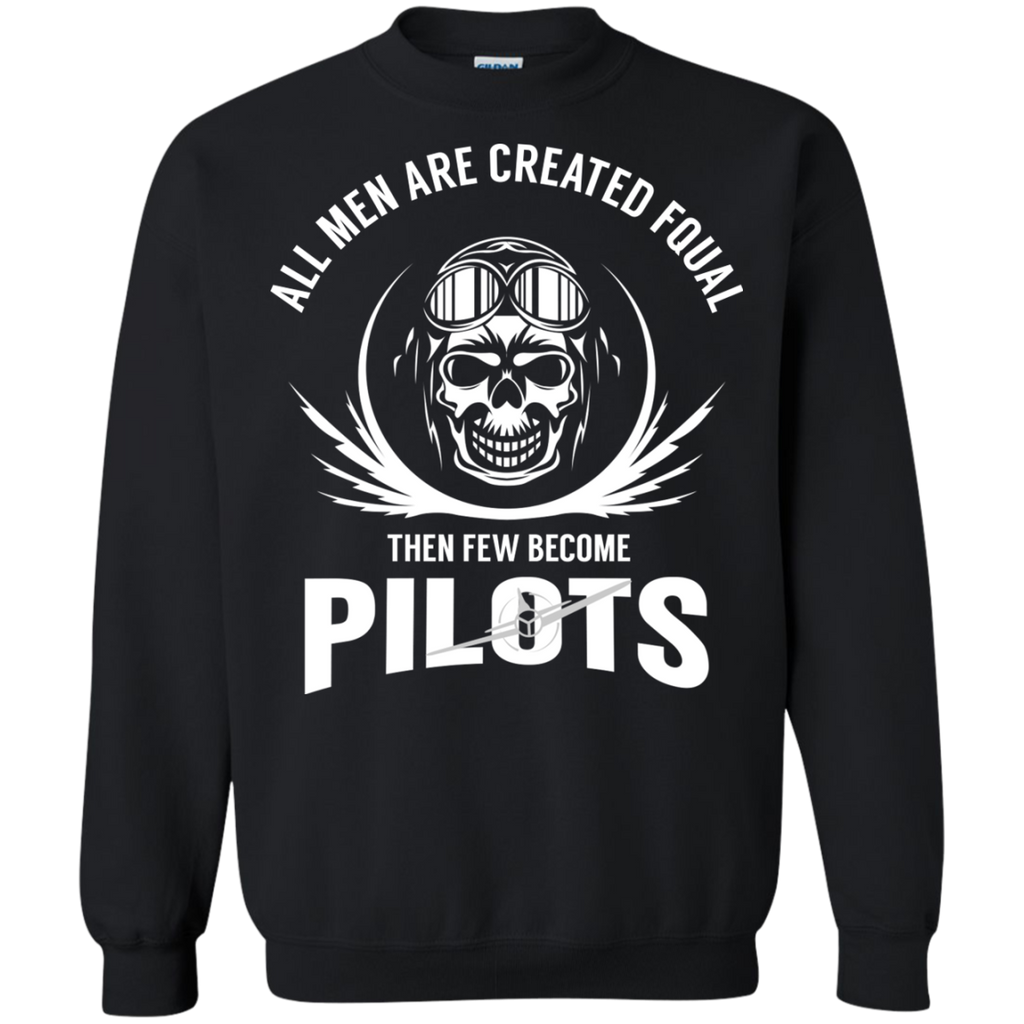 all man are created equal then a few become pilots T-Shirt