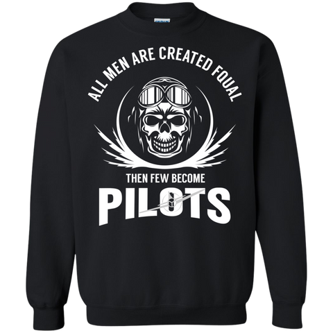 all man are created equal then a few become pilots T-Shirt