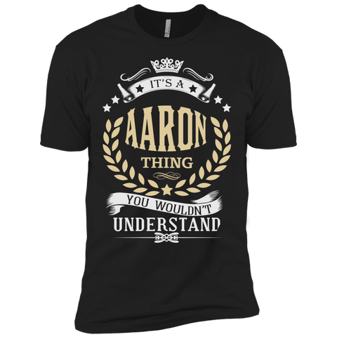 it's a aaron thing you wouldn't understand t T-Shirt