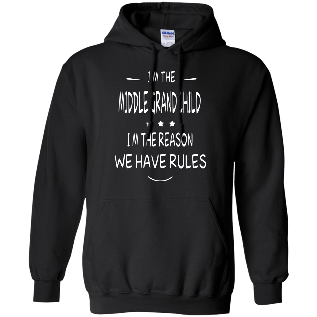 i'm the middle grandchild, i'm the reason we have rules T-Shirt