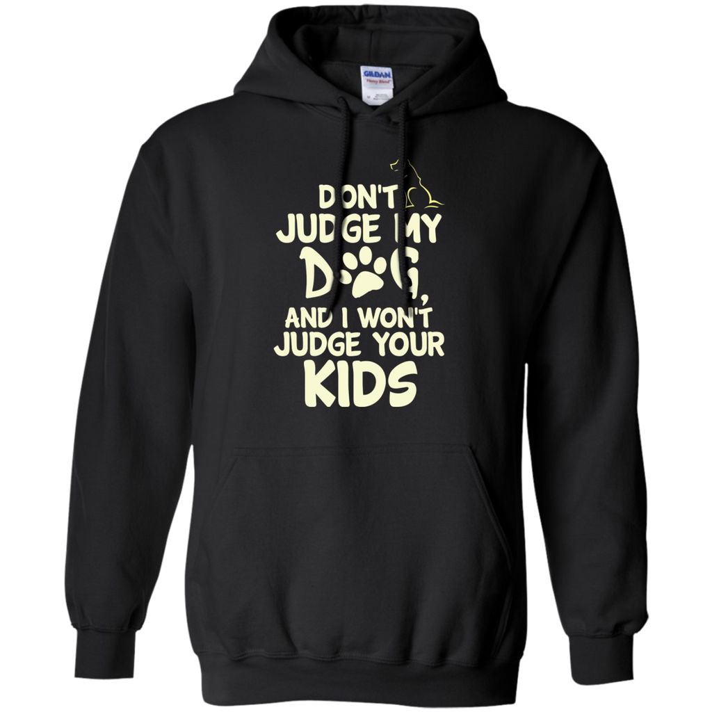 dont judge my dog and i wont judge your kids T-Shirt
