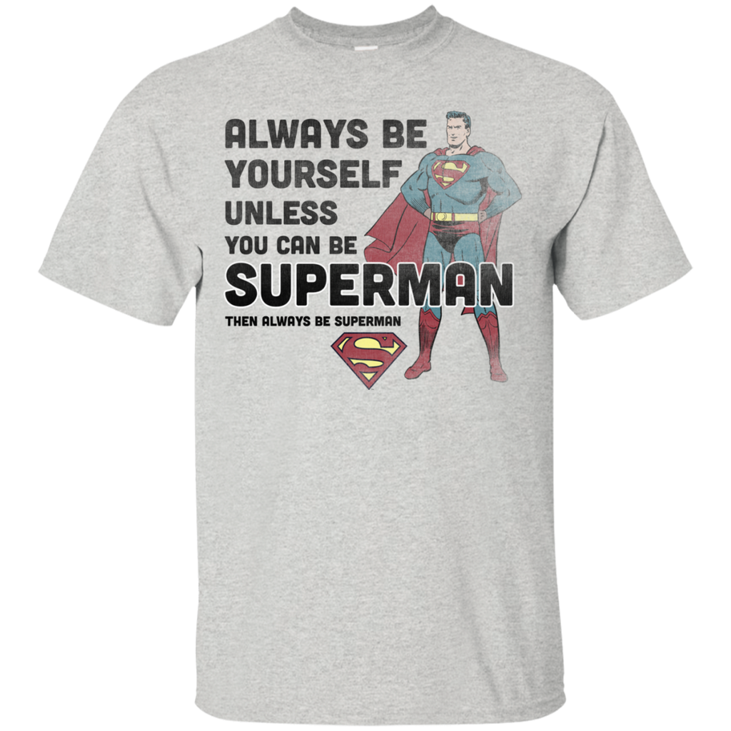 always be superman T-Shirt