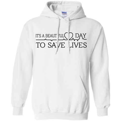 it's a beautiful day to save lives T-Shirt