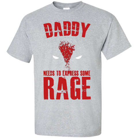 daddy needs to express some rage T-Shirt