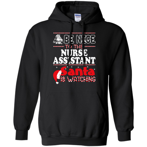 be nice to the nurse assistant santa is watching - christmas T-Shirt