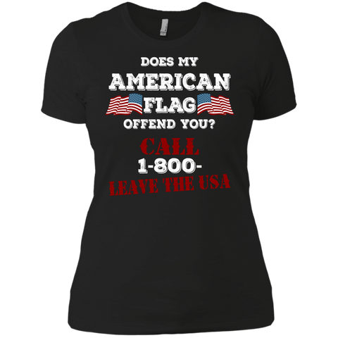 does my american flag offend you call 1-800- leave the usa T-Shirt