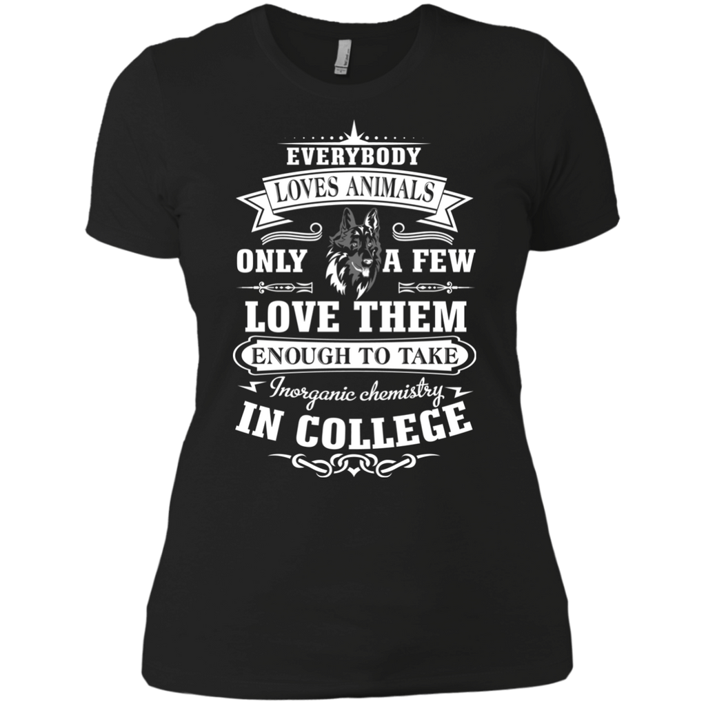 everybody loves animals only a few love them enough to take  T-Shirt