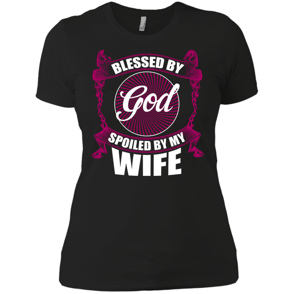 blessed by god spoiled by my wife T-Shirt