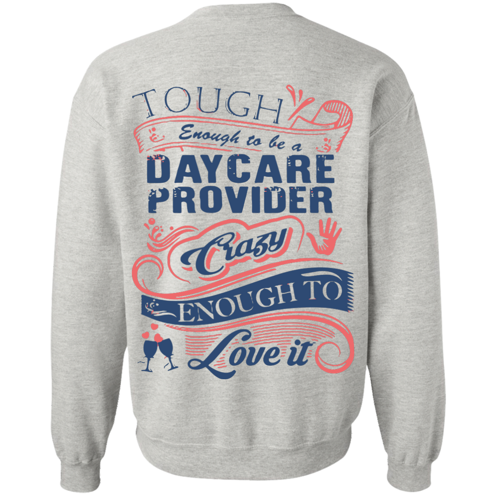 daycare provider - tough enough to be a daycare provider crazy enough T-Shirt