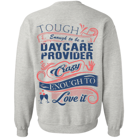 daycare provider - tough enough to be a daycare provider crazy enough T-Shirt