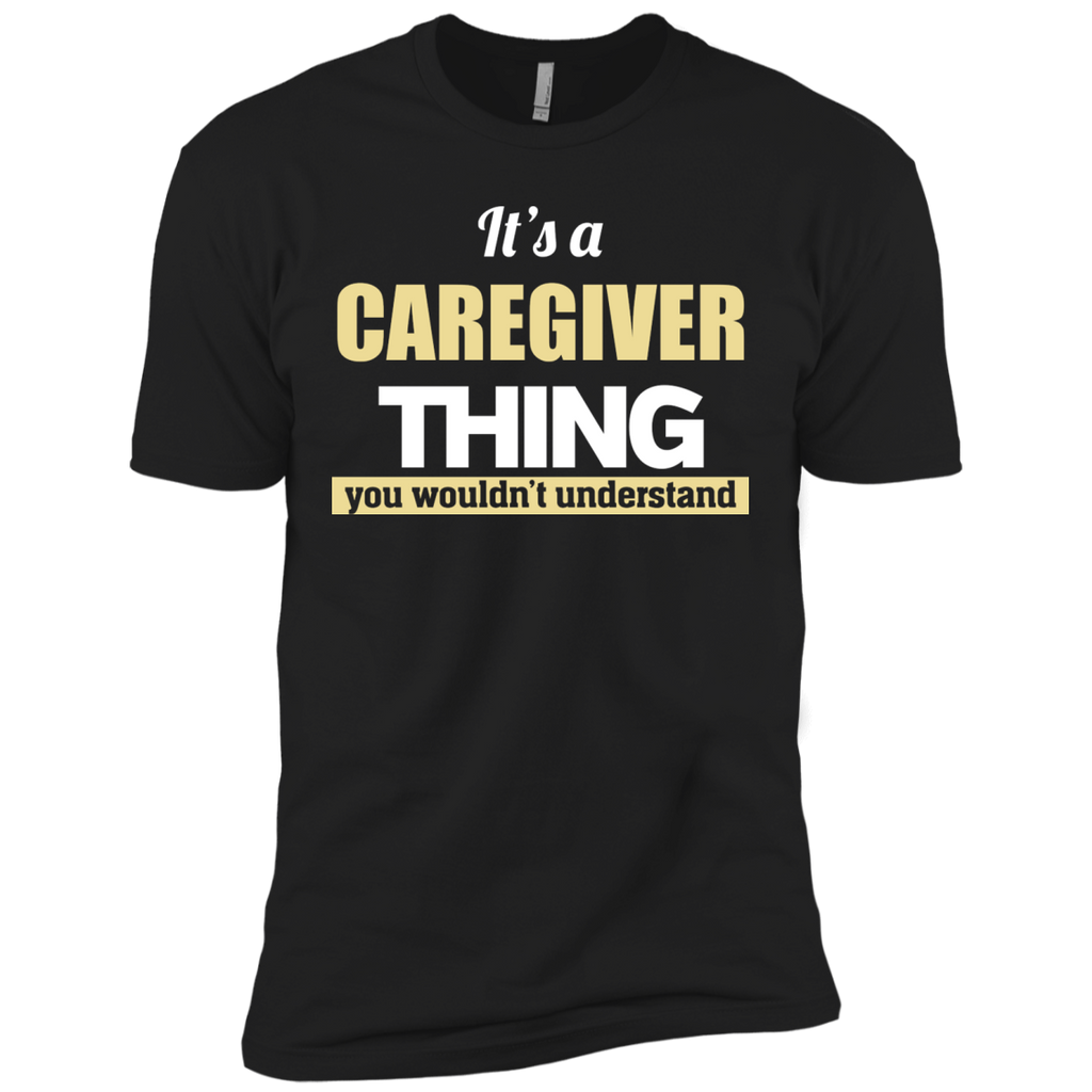 it's a caregiver thing you wouldn't understand T-Shirt
