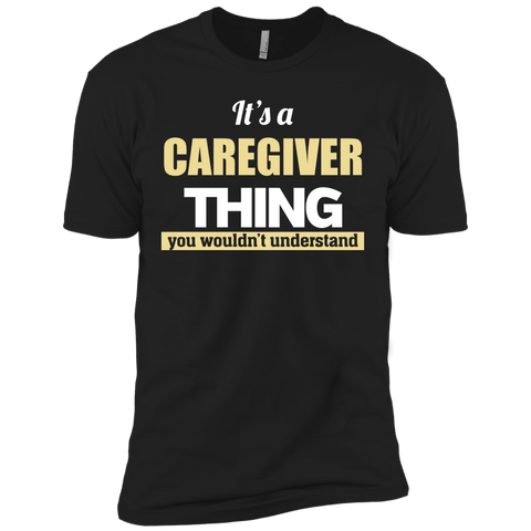 it's a caregiver thing you wouldn't understand T-Shirt