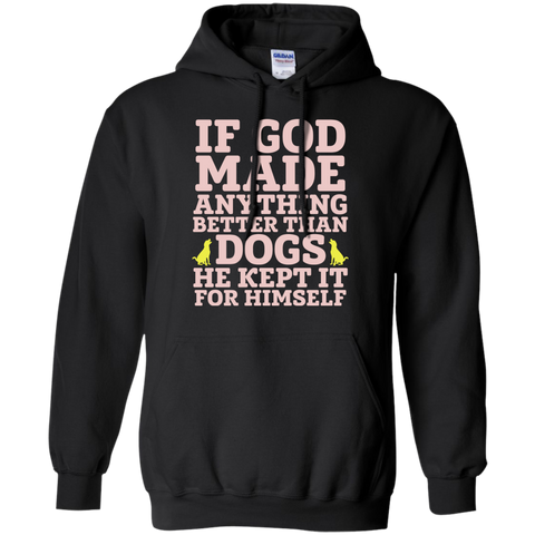 if god made anything better than dogs... T-Shirt