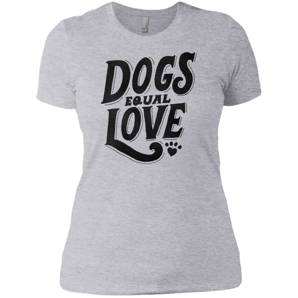 dogs equal love T-Shirt