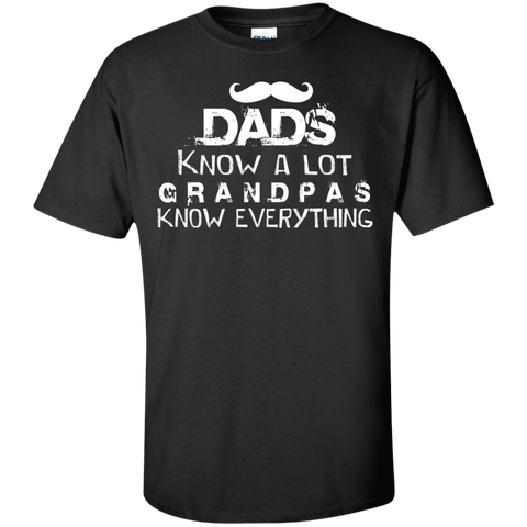 dads know a lot, grandpas know everything| funny grandfather papa unisex T-Shirt