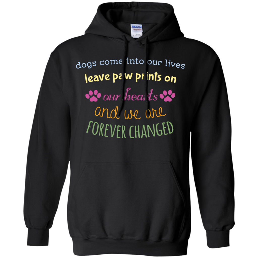 dogs come into our lives leave paw prints on our hearts and we a T-Shirt