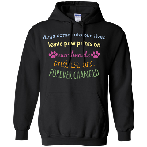 dogs come into our lives leave paw prints on our hearts and we a T-Shirt