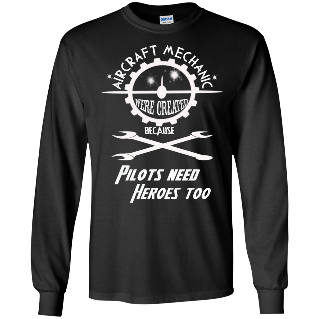 aircraft mechanic pilots need heroes too, mechanic T-Shirt