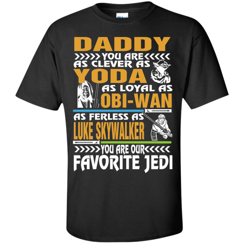 daddy you are as clever as yoda obi wan favorite jedi star wars T-Shirt