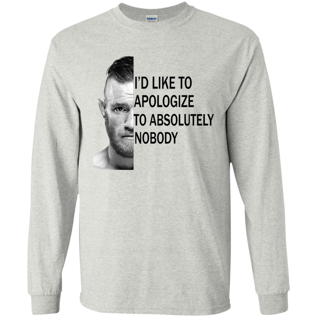 conor mcgregor: i'd like to apologize to absolutely nobody T-Shirt