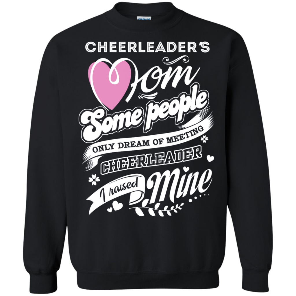 cheerleader's mom some people only dream of meeting their favorite cheerleader T-Shirt
