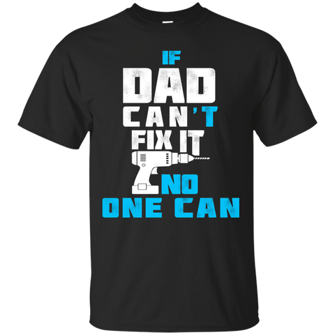 dad can fix it T-Shirt