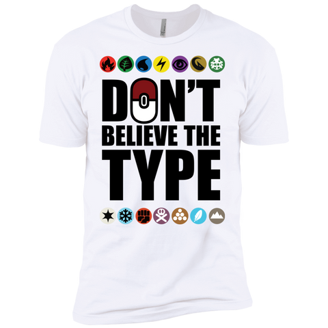 don't believe the type T-Shirt