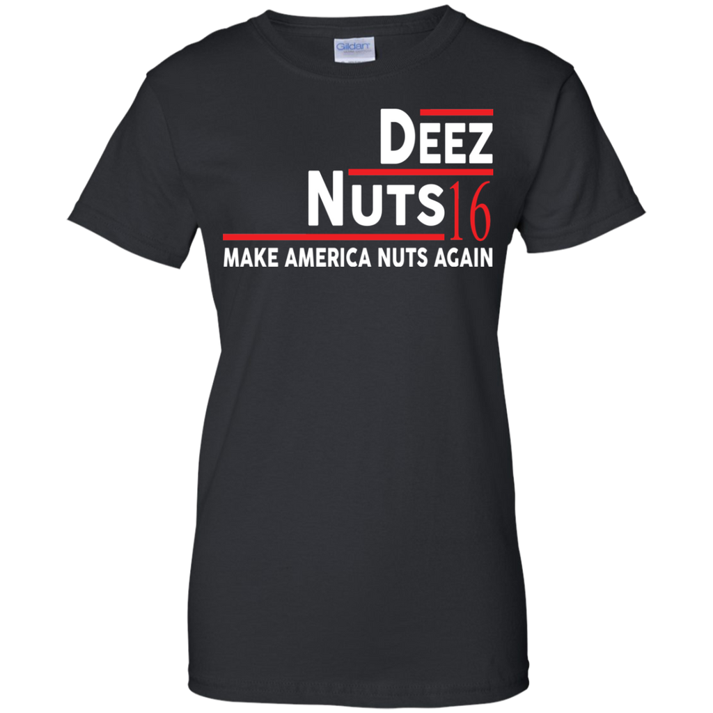 deez nuts 2016 make america nuts again T-Shirt