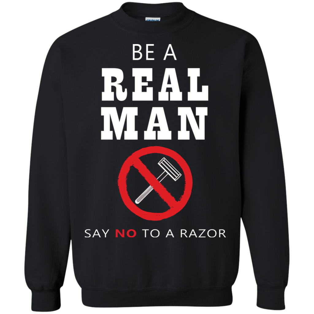 be a real man say no to a razor T-Shirt