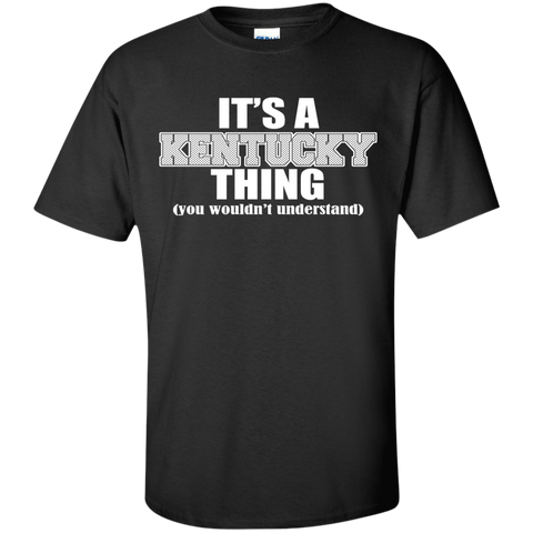 it's a kentucky thing you wouldn't understand T-Shirt