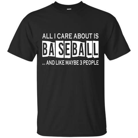all i care about is baseball T-Shirt