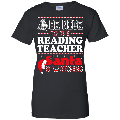 be nice to the reading teacher santa is watching - christmas T-Shirt