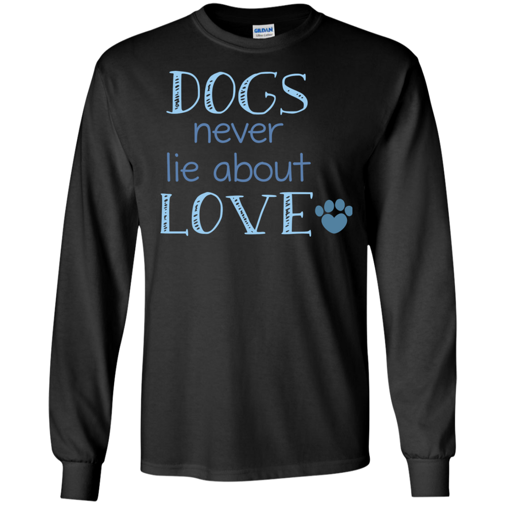 dogs never lie about love T-Shirt