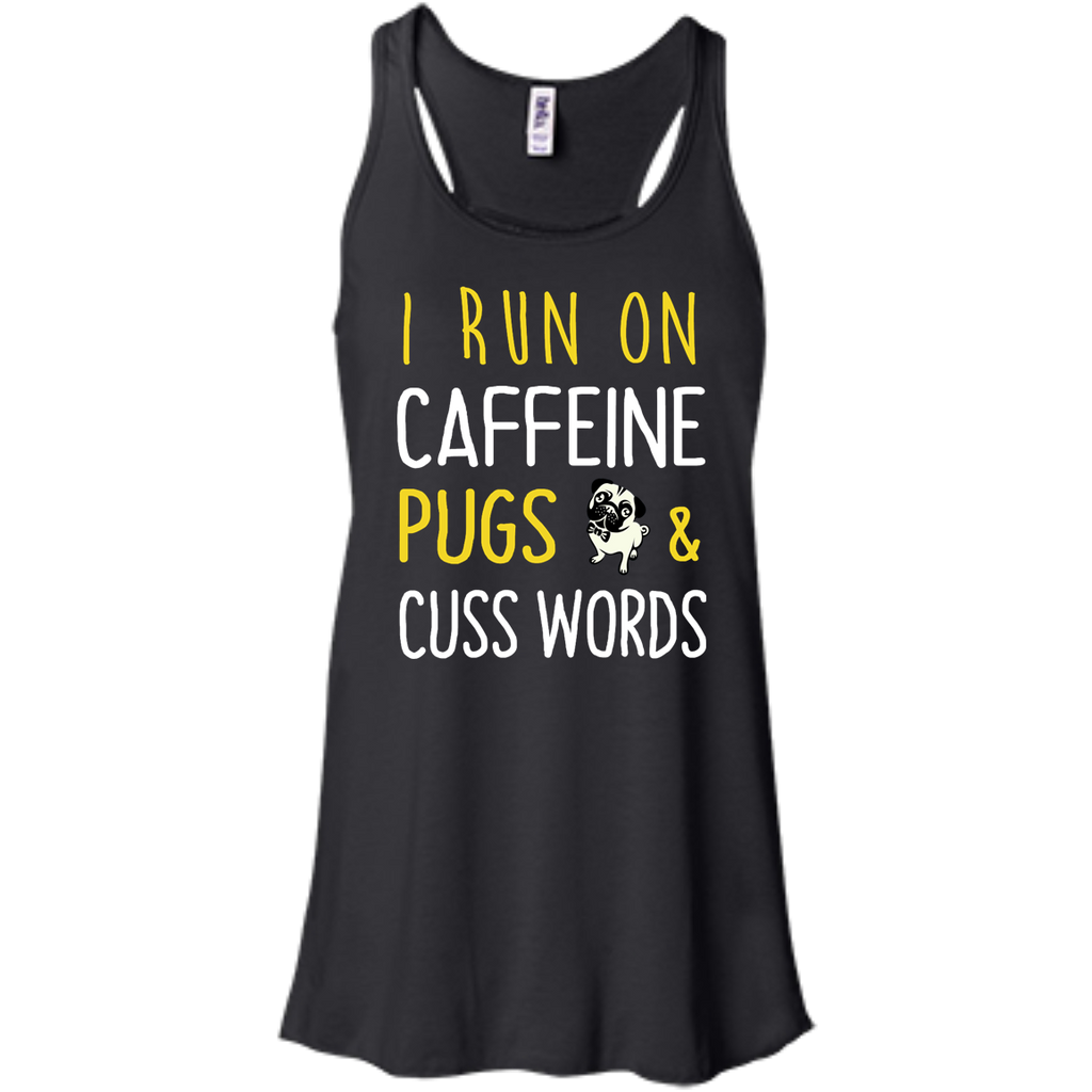 i run on caffeine pugs and cuss words T-Shirt