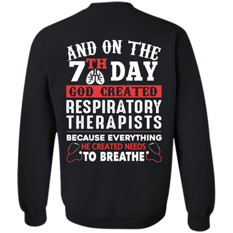 and on the 7th day god created respiratory therapists because everything he created needs to breathe T-Shirt