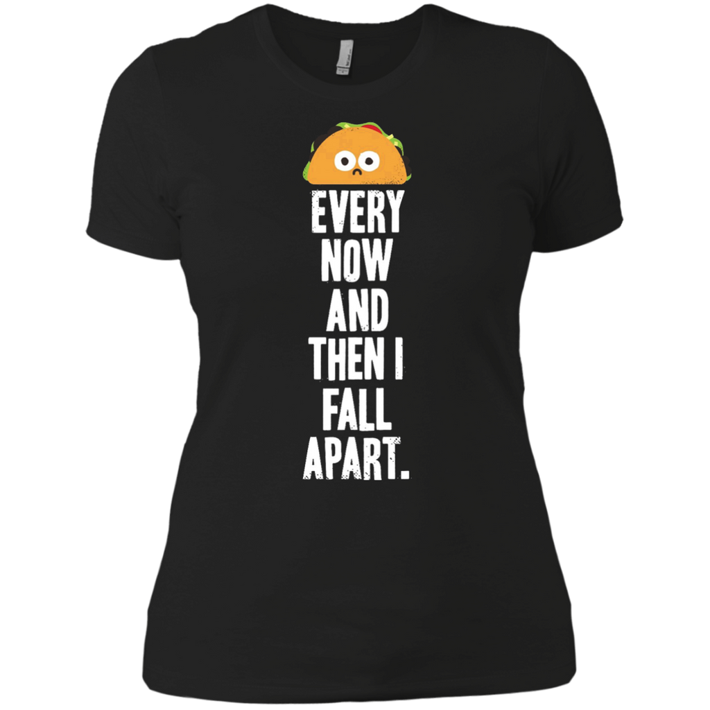 every now and then i fall apart T-Shirt