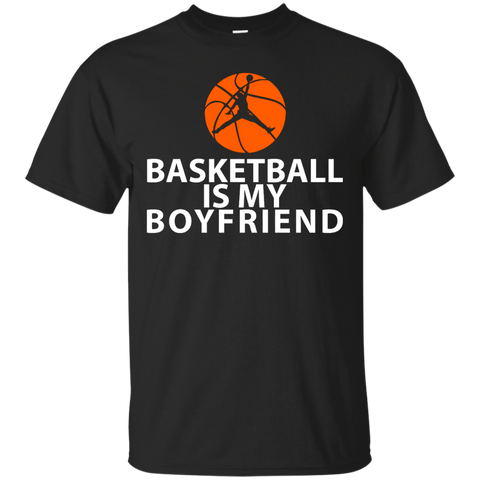 basketball is my boyfriend funny T-Shirt
