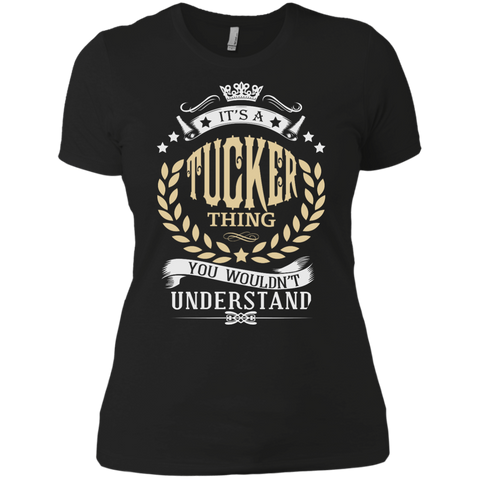 it’s a tucker thing you wouldn’t understand T-Shirt