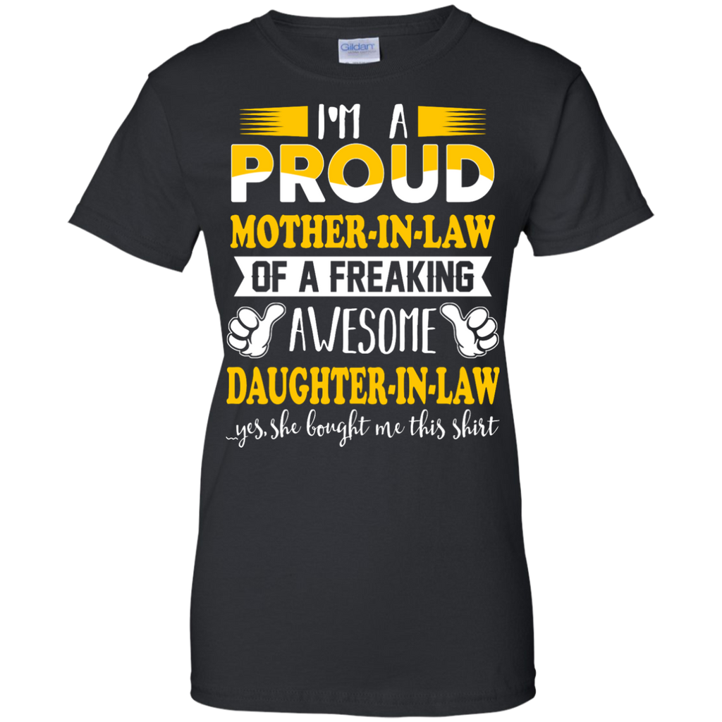 i'm a proud mother-in-law of a freaking awesome daughter-in-law T-Shirt